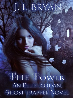 cover image of The Tower (Ellie Jordan, Ghost Trapper Book 9)